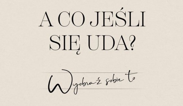 Wyjazdy rozwojowe dla kobiet - a co jeśli się uda?